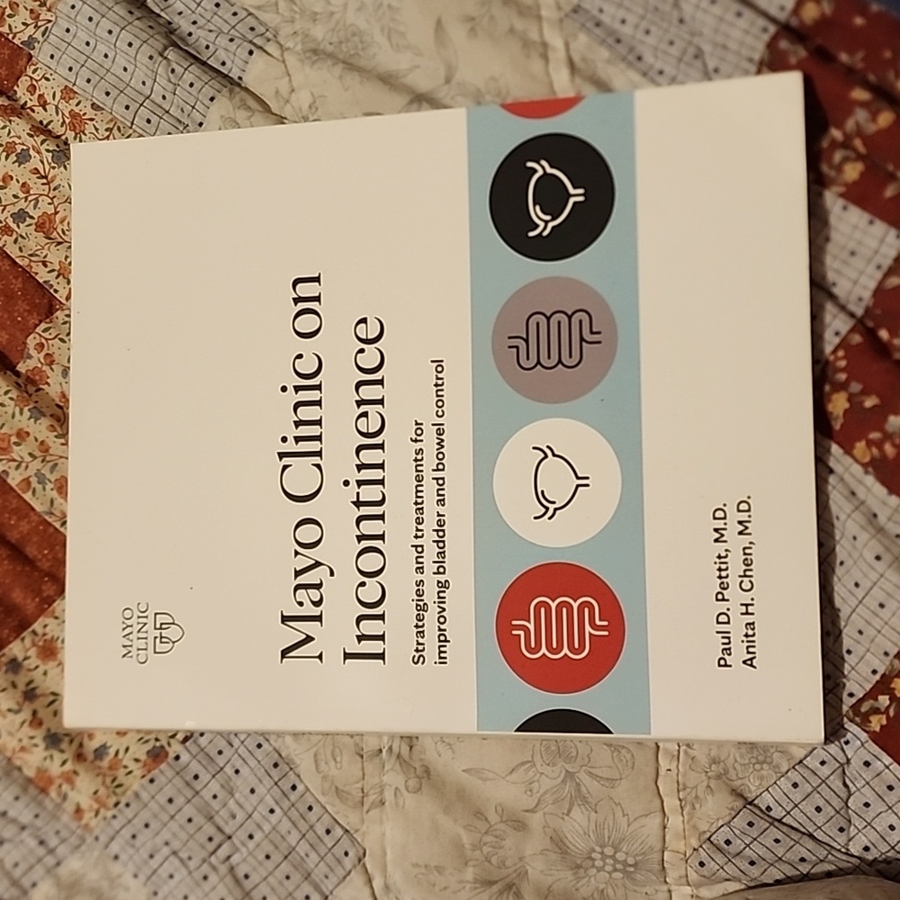 Mayon Clinic on Incontinence by Paul D. Pettit and Anita H. Chen